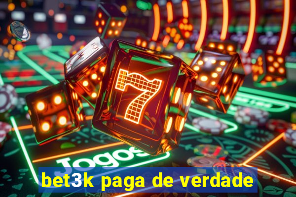 bet3k paga de verdade